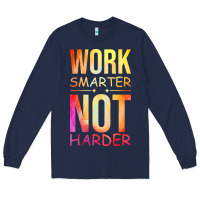 Navy work smarter not harder Long Sleeve Tee - artisFamous