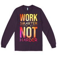 Plum work smarter not harder Long Sleeve Tee - artisFamous