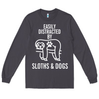 Smoke easily distracted by sloths and dogs funny sloth quote paw print Long Sleeve Tee - artisFamous