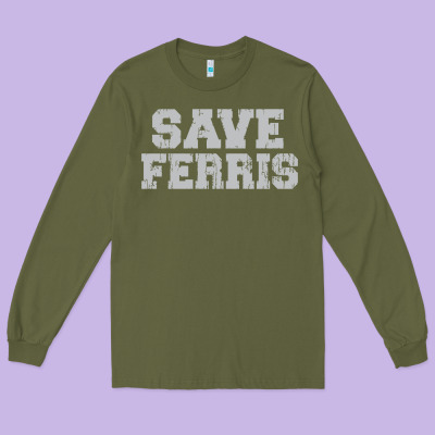 Save Ferris Long Sleeve Tee Designed By Artisfamous