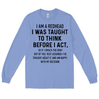 Colony Blue i am a redhead i was taught to think Long Sleeve Tee - artisFamous