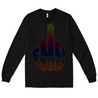 Black fuck you middle finger Long Sleeve Tee - artisFamous