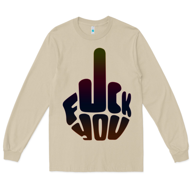 Fuck You Middle Finger Long Sleeve Tee by artisFamous | Teevron