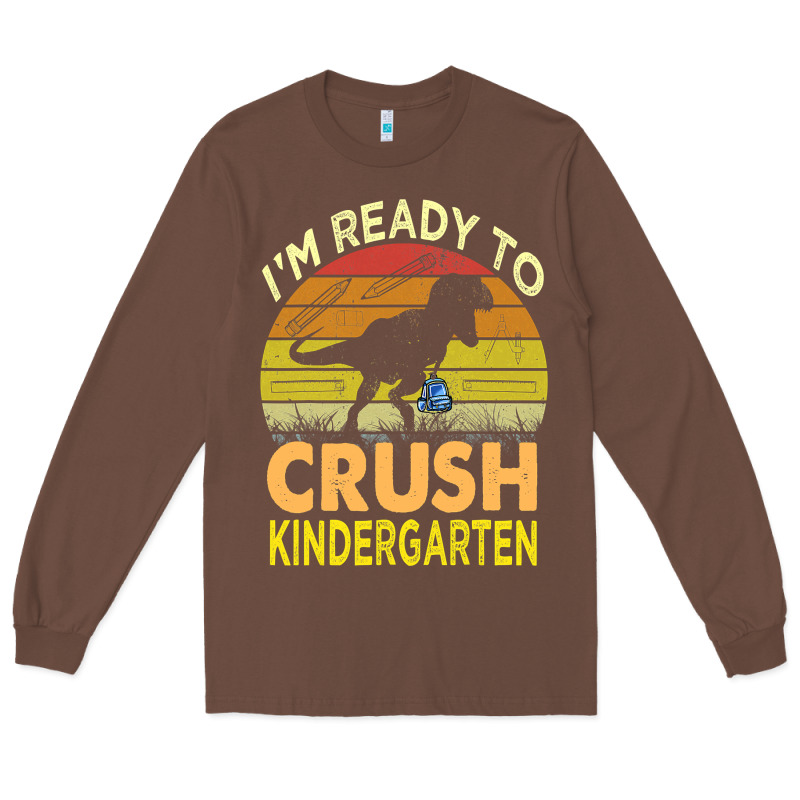 I'm Ready To Crush Kindergarten Dinosaur Back To School Kids T Shirt Long Sleeve Tee by artisFamous | Teevron