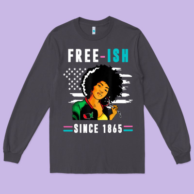 Juneteenth Free Ish Since 1865 Black Long Sleeve Tee Designed By Artisfamous