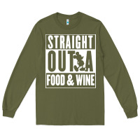 Army Green straight out a food and wine Long Sleeve Tee - artisFamous