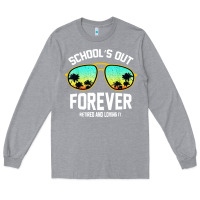 Heather Grey school out forever retired teacher retro summer Long Sleeve Tee - artisFamous