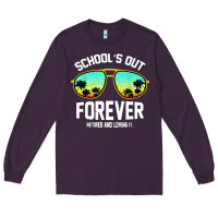 Plum school out forever retired teacher retro summer Long Sleeve Tee - artisFamous