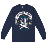 Navy on your marks get set bake Long Sleeve Tee - artisFamous