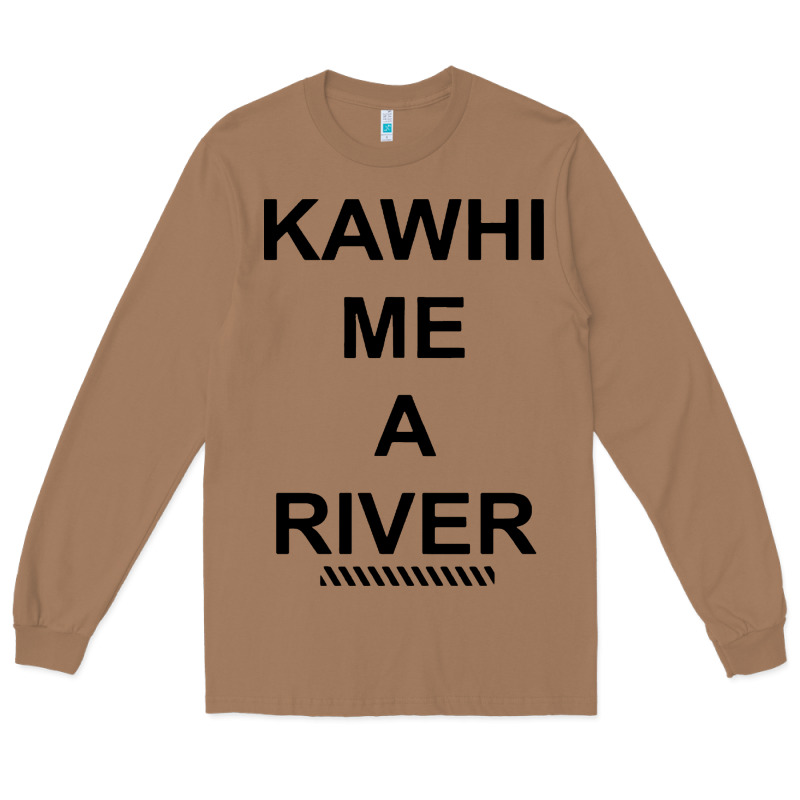 Kawhi River Funny Long Sleeve Tee by artisFamous | Teevron