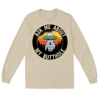 Mushroom ask me about my butthole ufo Long Sleeve Tee - artisFamous