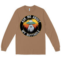 Toasted Coconut ask me about my butthole ufo Long Sleeve Tee - artisFamous