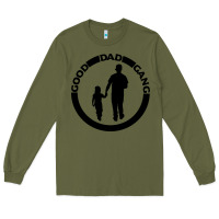 Army Green good dad gang Long Sleeve Tee - artisFamous