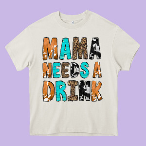 Mama Needs A Drink Heavy Core Tee Designed By Cowcowdesign