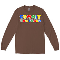 Chestnut commit tax fraud Long Sleeve Tee - artisFamous