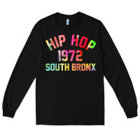 Black hip hop 1972 south bronx Long Sleeve Tee - artisFamous