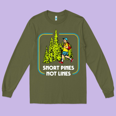 Snort Pines Not Lines Funny Boy Going To School Vintage Long Sleeve Tee Designed By Artisfamous
