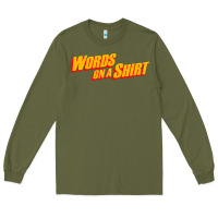 Army Green words on a shirt Long Sleeve Tee - artisFamous