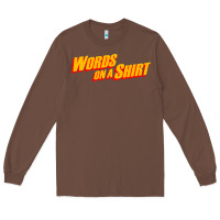 Chestnut words on a shirt Long Sleeve Tee - artisFamous