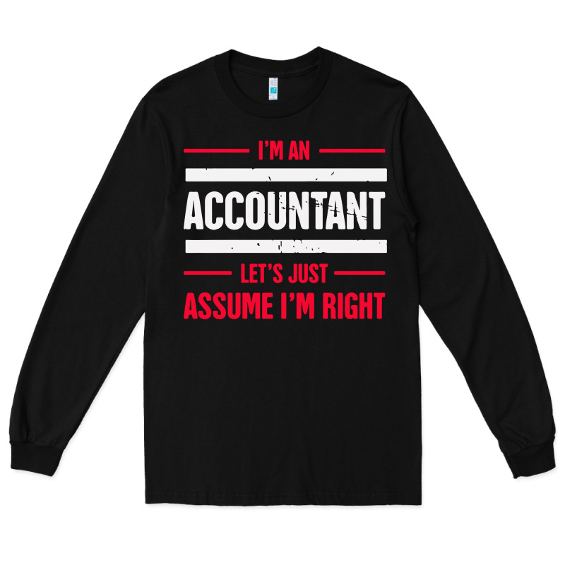 Funny Accounting Design   Gift For Accountants Long Sleeve Tee by artisFamous | Teevron