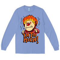 Colony Blue heat miser i'am too much Long Sleeve Tee - artisFamous