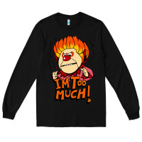 Black heat miser i'am too much Long Sleeve Tee - artisFamous