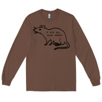 Chestnut I Ate All Your Money Long Sleeve Tee - artisFamous