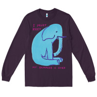Plum i must rest my rampage is over Long Sleeve Tee - artisFamous