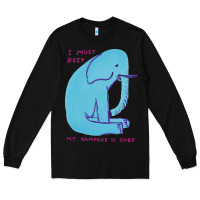 Black i must rest my rampage is over Long Sleeve Tee - artisFamous