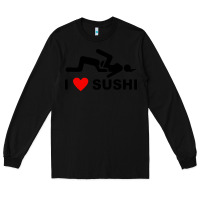 Black i love sushi funny Long Sleeve Tee - artisFamous