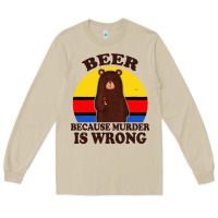 Mushroom funny beer because murder is wrong for drinking men lover Long Sleeve Tee - artisFamous