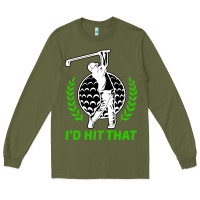 Army Green id hit that funny golfing golf Long Sleeve Tee - artisFamous