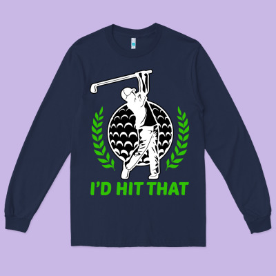 Id Hit That Funny Golfing Golf Long Sleeve Tee Designed By Artisfamous