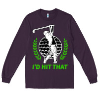 Plum id hit that funny golfing golf Long Sleeve Tee - artisFamous