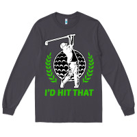 Smoke id hit that funny golfing golf Long Sleeve Tee - artisFamous