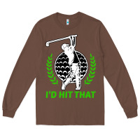 Chestnut id hit that funny golfing golf Long Sleeve Tee - artisFamous