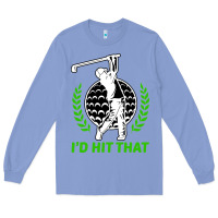 Colony Blue id hit that funny golfing golf Long Sleeve Tee - artisFamous