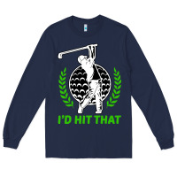 Navy id hit that funny golfing golf Long Sleeve Tee - artisFamous