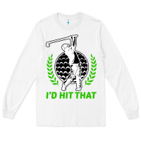 White id hit that funny golfing golf Long Sleeve Tee - artisFamous