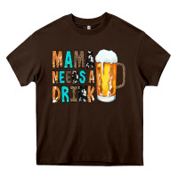 Chocolate Brown Mama Needs a Drink Heavy Core Tee - CowCowDesign
