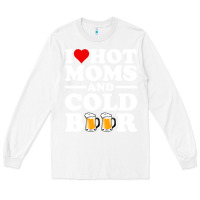 White i love heart hot moms cold beer funny adult drinking joke Long Sleeve Tee - artisFamous