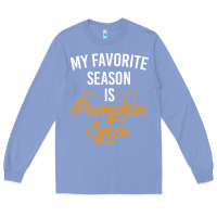 Colony Blue my favorite season is pumpkin spice Long Sleeve Tee - artisFamous