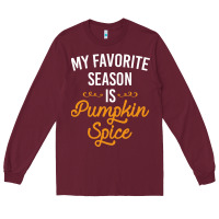 Burgundy my favorite season is pumpkin spice Long Sleeve Tee - artisFamous