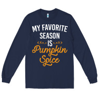 Navy my favorite season is pumpkin spice Long Sleeve Tee - artisFamous