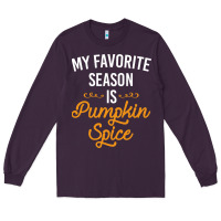 Plum my favorite season is pumpkin spice Long Sleeve Tee - artisFamous