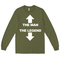 Army Green the man the legend funny adult humor Long Sleeve Tee - artisFamous