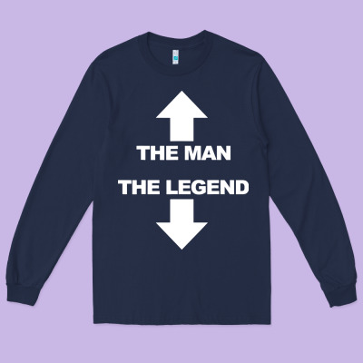 The Man The Legend Funny Adult Humor Long Sleeve Tee Designed By Artisfamous