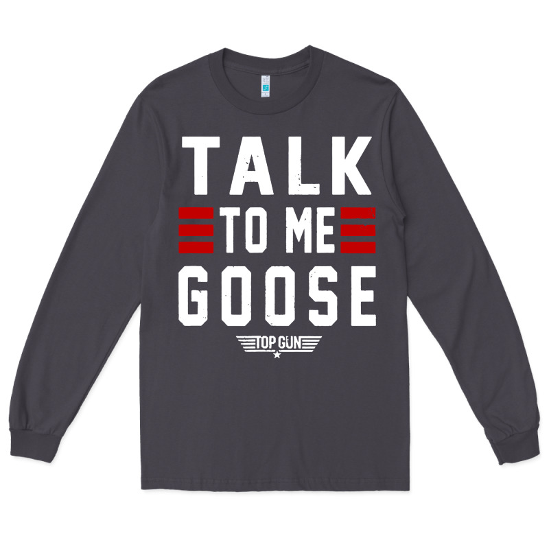Top Gun Talk To Me Goose Distressed Long Sleeve Tee by artisFamous | Teevron