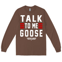 Chestnut top gun talk to me goose distressed Long Sleeve Tee - artisFamous