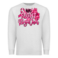 Oatmeal Heather we fight together breast cancer Premium Sweatshirt - RanaPortraitStore